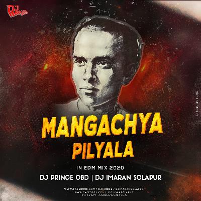 Mangachya Pilyala - In Edm Mix 2020 - Dj Prince OBD   Dj Imran Solapur